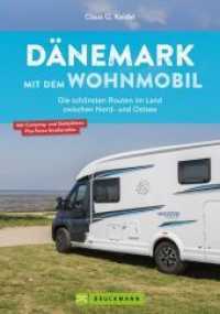Dänemark mit dem Wohnmobil : Die schönsten Routen im Land zwischen Nord- und Ostsee （2. Aufl. 2025. 192 S. 23.5 cm）
