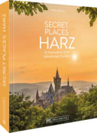 Secret Places Harz : 52 besondere Ziele abseits des Trubels （2022. 168 S. 24.1 cm）