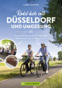 Radel dich satt Düsseldorf & Umgebung : 22 leichte Radtouren zu originellen Restaurants und Ausflugslokalen （2023. 160 S. 23.5 cm）
