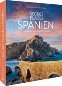 Secret Places Spanien : Traumhafte Orte abseits des Trubels （2023. 192 S. 27.1 cm）