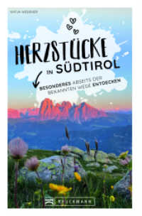 Herzstücke in Südtirol : Besonderes abseits der bekannten Wege entdecken （2024. 192 S. 18.5 cm）