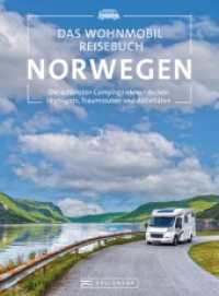Das Wohnmobil Reisebuch Norwegen : Die schönsten Campingziele entdeckenHighlights, Traumrouten und Aktivitäten （2024. 288 S. 26.1 cm）