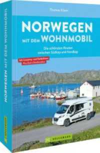Norwegen mit dem Wohnmobil Die schönsten Routen zwischen Südkap und Nordkap （2023. 304 S. 23.5 cm）