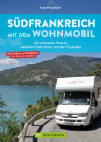 Südfrankreich mit dem Wohnmobil Die schönsten Routen zwischen Cotê d'Azur und den Pyrenäen  Button: inkl. Provence （2024. 192 S. 23.5 cm）