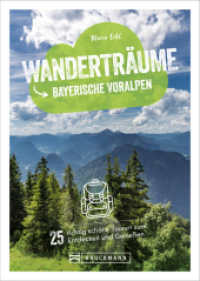 Wanderträume Bayerische Voralpen : 25 richtig schöne Touren zum Entdecken und Genießen （2024. 192 S. 23.5 cm）