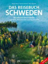 Das Reisebuch Schweden : Die schönsten Ziele entdecken - Highlights, Naturwunder und Traumrouten （2024. 288 S. 26.1 cm）
