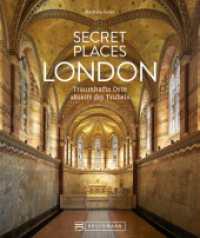 Secret Places London : Traumhafte Orte abseits des Trubels （2024. 168 S. 24.1 cm）