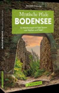 Mystische Pfade Bodensee : 33 Wanderungen auf den Spuren von Mythen und Sagen （2025. 160 S. 23.5 cm）