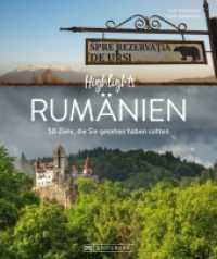 Highlights Rumänien : 50 Ziele, die Sie gesehen haben sollten （2024. 192 S. 27.1 cm）