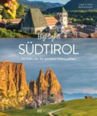 Highlights Südtirol : 50 Ziele, die Sie gesehen haben sollten （2024. 192 S. 27.1 cm）