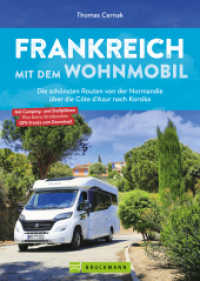 Frankreich mit dem Wohnmobil Die schönsten Routen von der Normandie über die Côte d'Azur nach Korsika （2024. 288 S. 23.5 cm）