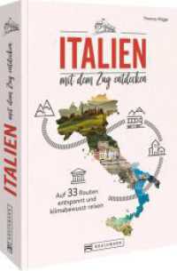Italien mit dem Zug entdecken : Auf 33 Routen entspannt und klimabewusst reisen （2024. 224 S. 23.5 cm）