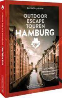Outdoor Escape-Touren Hamburg : In 10 kniffligen Rätsel-Abenteuern durch die Stadt （2025. 192 S. 23.5 cm）