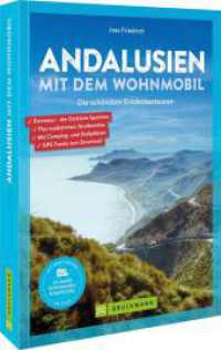 Andalusien mit dem Wohnmobil : Die schönsten Entdeckertouren （2025. 192 S. 23.5 cm）