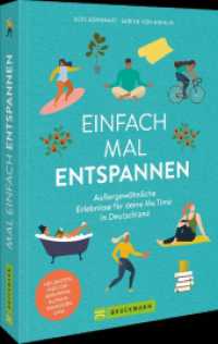 Einfach mal entspannen : Außergewöhnliche Erlebnisse für deine Me Time in Deutschland. Heilbaden, Indoor-Kneippen, Alpakawandern uvm. （2025. 192 S. 23.5 cm）