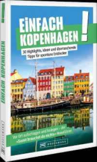 Einfach Kopenhagen! : 30 Highlights, Ideen und überraschende Tipps für spontane Entdecker （2025. 96 S. 21 cm）