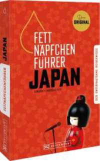 Fettnäpfchenführer Japan : Der unterhaltsame Reiseknigge - das Original （2. Aufl. 2025. 224 S. 21 cm）