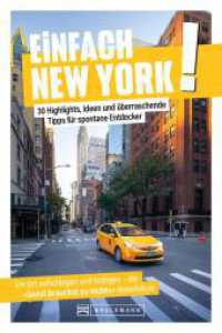 Einfach New York! : 30 Highlights, Ideen und überraschende Tipps für spontane Entdecker （2025. 96 S. 21 cm）
