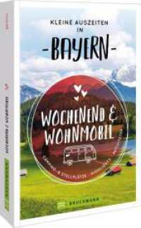Kleine Auszeiten in Bayern : Wochenend & Wohnmobil