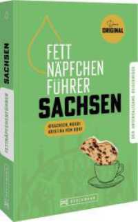 Fettn&auml;pfchenf&uuml;hrer Sachsen : Der unterhaltsame Reiseknigge. Das Original