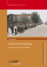 Flucht und Vertreibung : Deutschland am Ende des Zweiten Weltkrieges. Für die Sek. I+II (Geschichte unterrichten) （1. Auflage. 2016. 24 S. 29.7 cm）