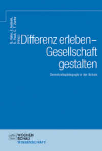 Differenz erleben - Gesellschaft gestalten : Demokratiepädagogik in der Schule (Wochenschau Wissenschaft) （2015. 384 S. 21 cm）