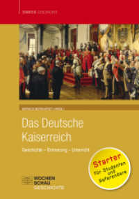 Das deutsche Kaiserreich : Geschichte - Erinnerung - Unterricht. Starter für Studenten und Referendare (Starter Geschichte) （2017. 237 S. m. Abb. 21 cm）