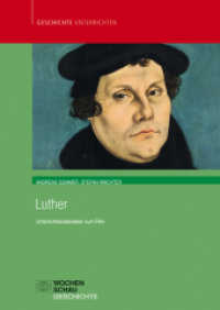 Luther : Unterrichtsmaterialien zum Film (Wochenschau Geschichte) （2016. 80 S. 29.7 cm）