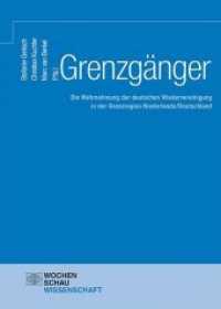 Grenzgänger : Die Wahrnehmung der deutschen Wiedervereinigung in der Grenzregion Niederlande/Deutschland (Wochenschau Wissenschaft) （2018. 296 S. 21 cm）