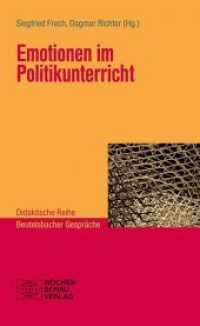 Emotionen im Politikunterricht (Didaktische Reihe) （2019. 264 S. 14 Abb. 18.7 cm）