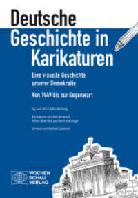 Deutsche Geschichte in Karikaturen : Eine visuelle Geschichte unserer Demokratie. Von 1949 bis zur Gegenwart. Karikaturen von Fritz Behrendt, Alfred Beier-Red, Horst Haitzinger. Vorwort von Norbert Lammert （2020. 176 S. 21 cm）