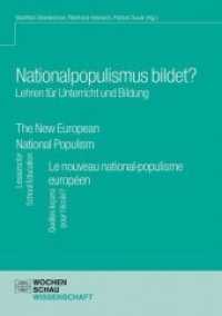 Nationalpopulismus bildet? Lehren für Unterricht und Bildung (Wochenschau Wissenschaft) （2020. 328 S. 18.7 cm）