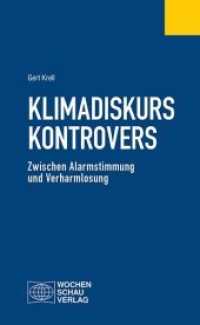 Klimadiskurs kontrovers : Zwischen Alarmstimmung und Verharmlosung (Politisches Fachbuch) （2020. 120 S. 18.7 cm）