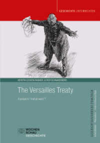 The Versailles Treaty : A peace to "end all wars"? (Geschichtsunterricht praktisch) （2022. 24 S. 29.7 cm）
