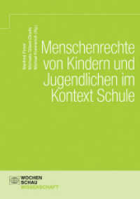 Menschenrechte von Kindern und Jugendlichen im Kontext Schule (Wochenschau Wissenschaft) （2021. 328 S. 12 Abb. 21 cm）