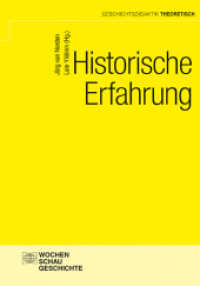 Historische Erfahrung (Geschichtsdidaktik theoretisch) （2022. 312 S. 21 cm）