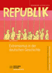 Extremismus in der deutschen Geschichte (Geschichtsunterricht praktisch) （2022. 24 S. 29.7 cm）