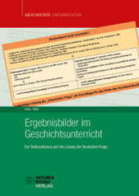 Ergebnisbilder im historisch-politischen Unterricht : Der Nationalismus und die L&ouml;sung der Deutschen Frage (Politik unterrichten)