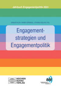 Engagementstrategien und Engagementpolitik : Jahrbuch Engagementpolitik 2023 (Jahrbuch Engagementpolitik) （2022. 176 S. 21 cm）