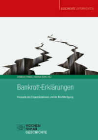 Bankrott-Erklärungen : Konzepte des Eingeständnisses und der Rechtfertigung (Geschichte unterrichten) （2022. 352 S. 21 cm）