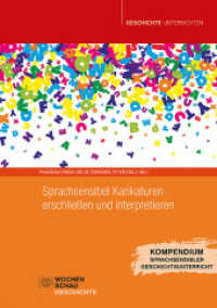 Sprachsensibel Karikaturen erschließen und interpretieren (Geschichte unterrichten) （2024. 48 S. 7 Abb. 29.7 cm）