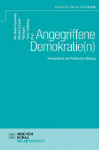 Angegriffene Demokratie(n) : Perspektiven der Politischen Bildung (Schriftenreihe der DVPB) （2023. 104 S. 2 Abb. 21 cm）