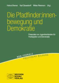 Die Pfadfinder:innenbewegung und Demokratie : Potenziale von Jugendverbänden für Partizipation und Demokratie (Non-formale politische Bildung) （2023. 168 S. 8 Abb. 21 cm）