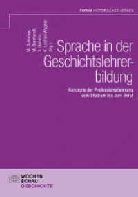 Sprache in der Geschichtslehrerbildung (Forum Historisches Lernen) （2025. 256 S. 21 cm）