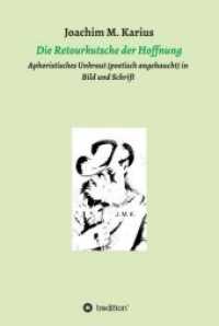 Die Retourkutsche der Hoffnung : Aphoristisches Unkraut (poetisch angehaucht) in Bild und Schrift