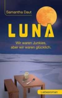 LUNA : Wir waren Junkies， aber wir waren glücklich