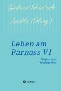 Leben am Parnass VI : Wegbereiter - Wegbegleiter