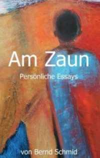 Am Zaun : Persönliche Essays