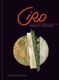 CIRO : Roberto Cipollone （1. Auflage 2017. 2017. 192 S. m. Farbabb. 30 cm）