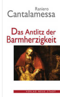 Das Antlitz der Barmherzigkeit (Theologie und Glaube) （2. Aufl. 2016. 192 S. 2 Abb. 21 cm）
